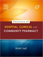 Practice Of Hospital, Clinical And Community Pharmacy